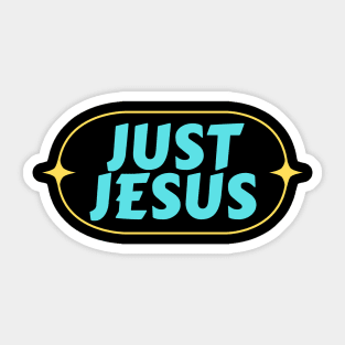 Just Jesus | Christian Typography Sticker